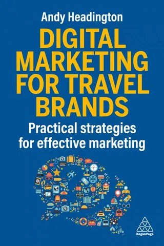 Digital Marketing for Travel Brands (9781398624689)
